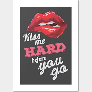 Kiss me Hard before you go (Dark) Posters and Art